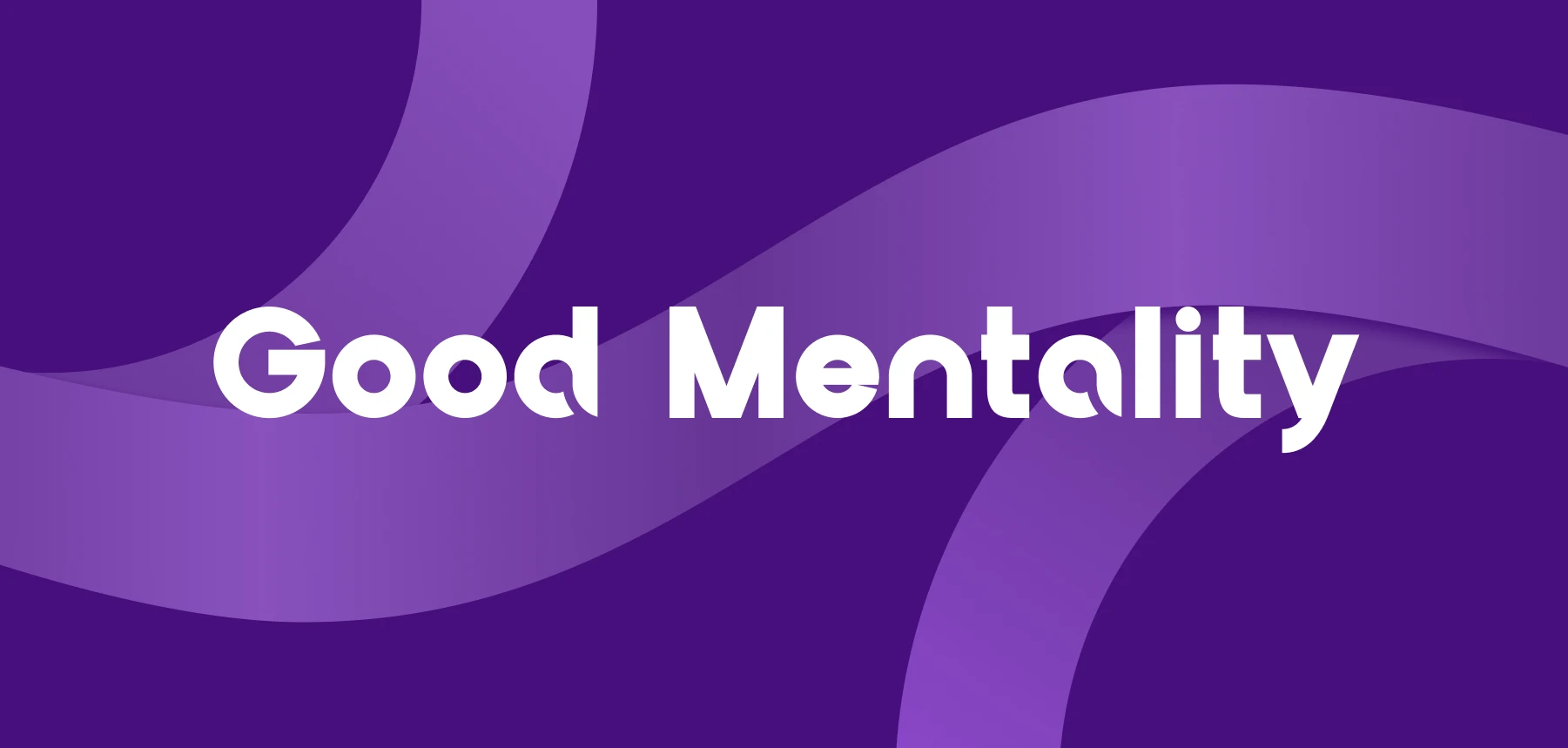 Good Mentality